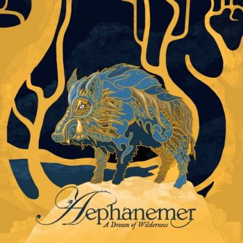 Aephanemer - A Dream Of Wilderness (2021)