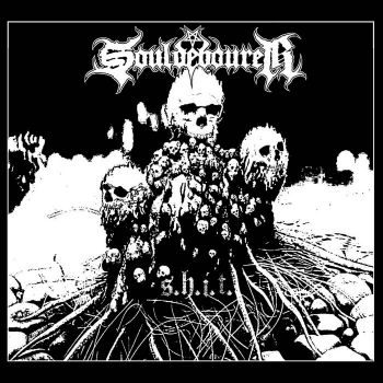 Souldevourer - s.h.i.t. (2021)