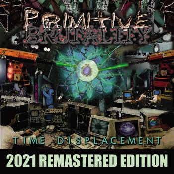 Primitive Brutality - Time Displacement (2014)