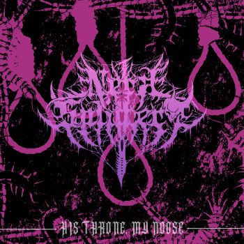 Necksplitter - His Throne, My Noose (2021)