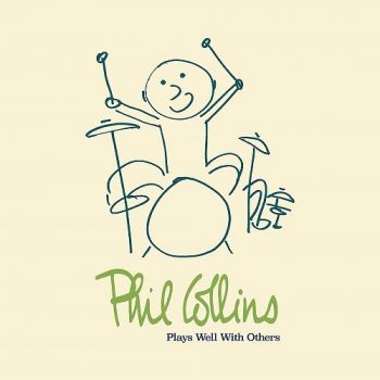 Phil Collins - Play Well With Others (2018)