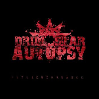 Drill Star Autopsy - Futuremembrance (2021)