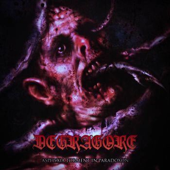 Degragore - Asphyxia Torment in Paradoxon (2021)