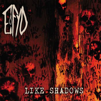 EFYD (Enjoy Fearing Your Death) - Like Shadows (2021)