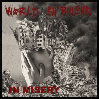 World in Ruins - In Misery (Album) (2021)