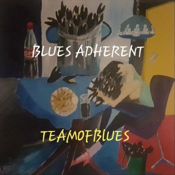 Team of Blues - Blues Adherent (2021)