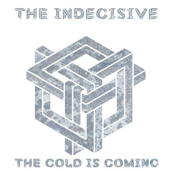 The Indecisive - The Cold Is Coming (2021)