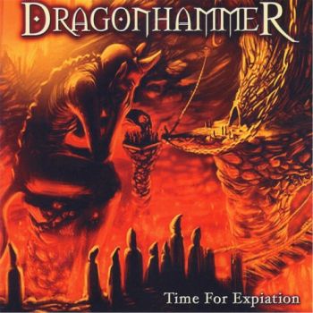 Dragonhammer - Time For Expiation (2004)