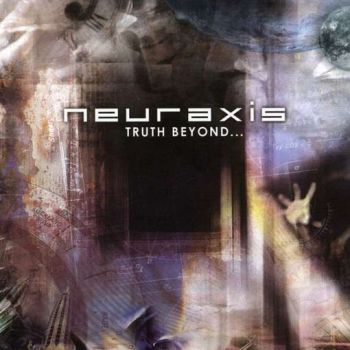 Neuraxis - Truth Beyond... (2002)