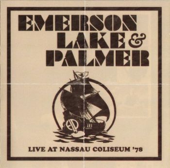 Emerson Lake & Palmer - Live At Nassau Coliseum '78 (2011)