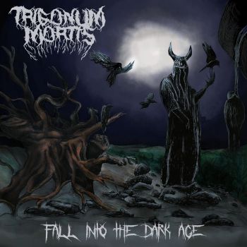 Trigonum Mortis - Fall into the Dark Age (2021)