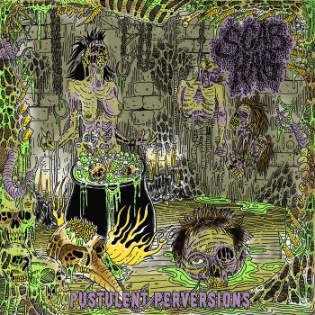 Scab Hag - Pustulent Perversions (2021)