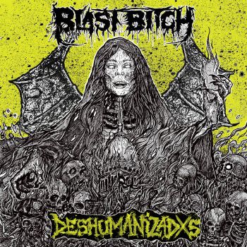 Blast Bitch - Deshumanizadxs (2021)