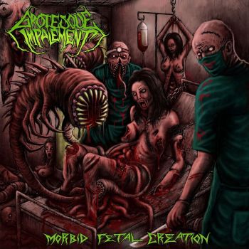Grotesque Impalement - Morbid Fetal Creation (2021)