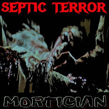 Septic Terror - Mortician (2022)