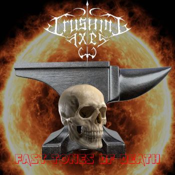 Crushing Axes - Fast Tones of Death (2021)