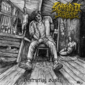 Scattered Disease - Destructing Sanity (2021)