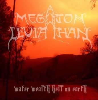 Megaton Leviathan - Water Wealth Hell On Earth (2010)