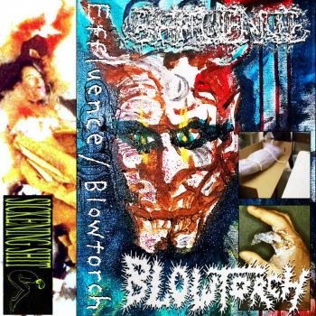 Effluence / Blowtorch - Split (2022)