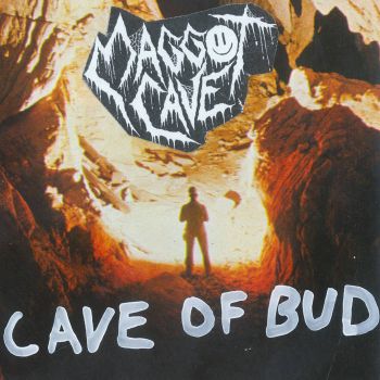 Maggot Cave - Cave of Bud (2022)