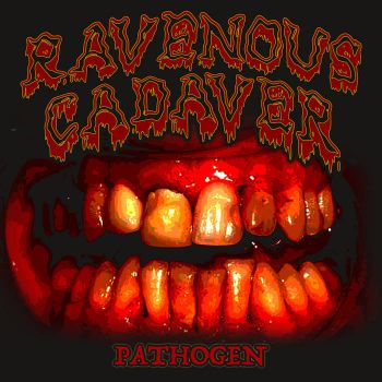 Ravenous Cadaver - Pathogen (2022)