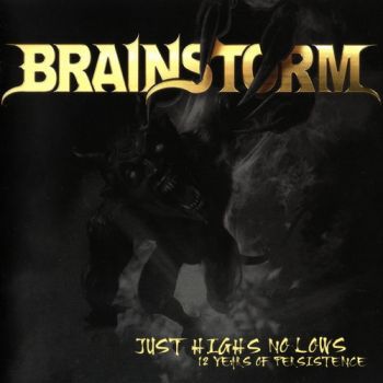 Brainstorm - Just Highs No Lows: 12 Years Of Persistence (2009)