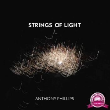  Anthony Phillips - Strings Of Light (2019)