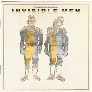 The Anthony Phillips Band - Invisible Men (1984)