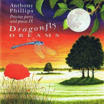 Anthony Phillips - Private Parts & Pieces IX: Dragonfly Dreams (1996)