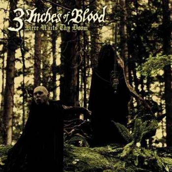 3 Inches of Blood - Here Waits Thy Doom (2009)