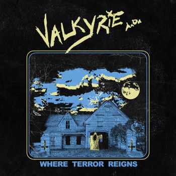 Valkyrie A.D. - Where Terror Reigns (2022)