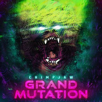 Chimp Jaw - Grand Mutation (2022)