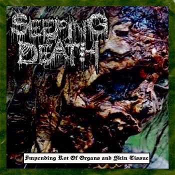Seeping Death - Impending Rot of Organs and Skin Tissue (2022)