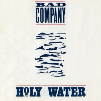 Bad Company - Holy Water (1990)