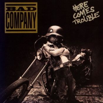 Bad Company - Here Comes Trouble (1992)