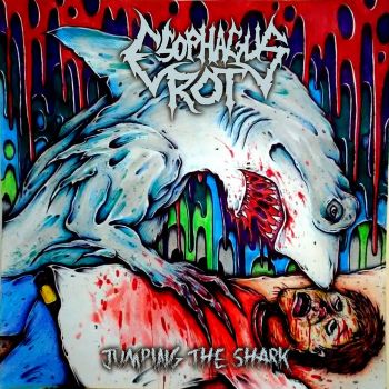 Esophagus Rot - Jumping the Shark (2022)