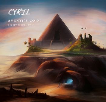 Cyril - Amenti's Coin - Secret Place Pt. II (2022)