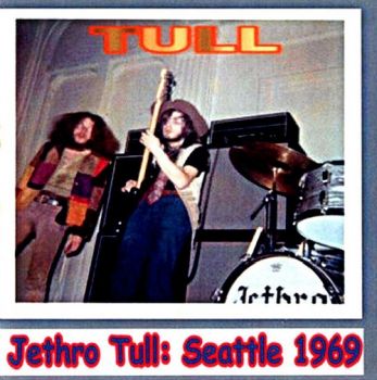 Jethro Tull - Eagles Ballroom, Seattle, WA, USA (1969)