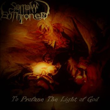 Sorrow Enthroned - To Profane the Light of God (2022)