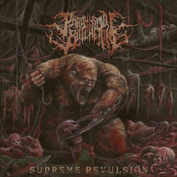 Paroxysmal Butchering - Supreme Revulsion (2012)