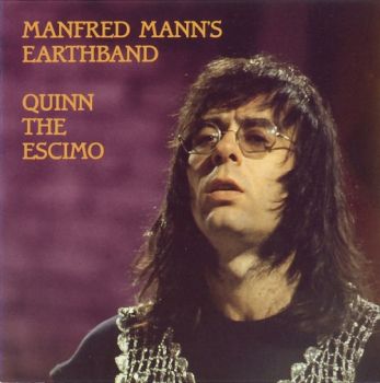 Manfred Mann's Earth Band - Quinn The Eskimo (Paris Theatre-London) (1973)