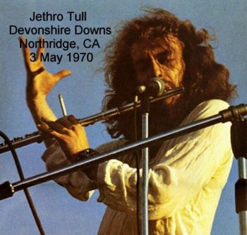 Jethro Tull - San Fernando Valley State College, Northridge, CA, USA (1970)