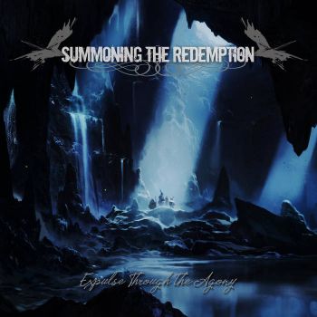 Summoning the Redemption - Expulse Through the Agony (2022)