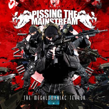 Pissing the Mainstream - The Megalomaniac Terror (2022)