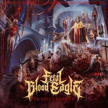 Fetal Blood Eagle - Indoctrinate (2022)