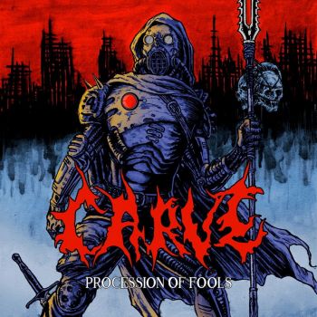Carve - Procession of Fools (2022)