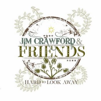 Jim Crawford & Friends - Hard to Look Away (2022) 