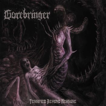 Gorebringer - Terrified Beyond Measure (2022)