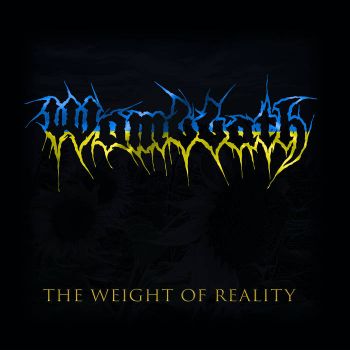 Wombbath - The Weight of Reality (2022)