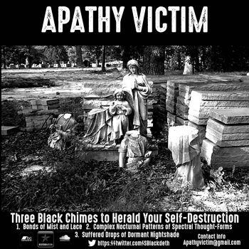 Apathy Victim - Three Black Chimes to Herald Your Self-Destruction (2022)